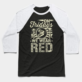 R FRIDAY RED Shirt- Military Baseball T-Shirt